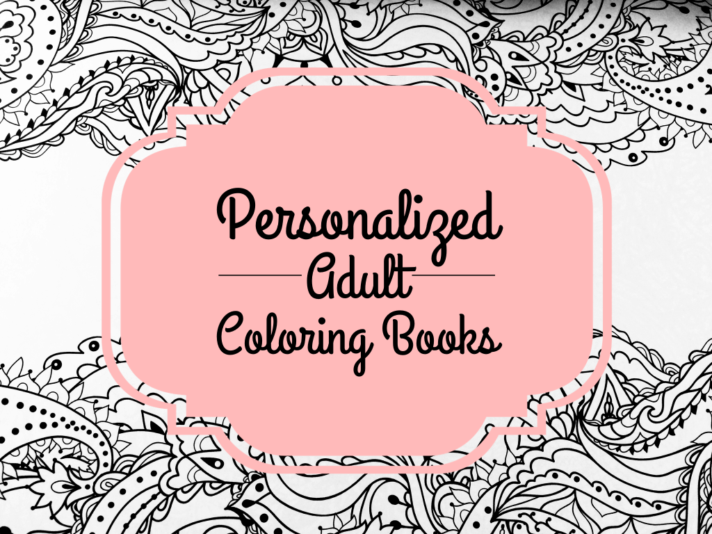 Personalized Adult Coloring Books from Put Me in the Story - Kim and ... Personalized Adult Coloring Books from Put Me in the Story - Kim and ...